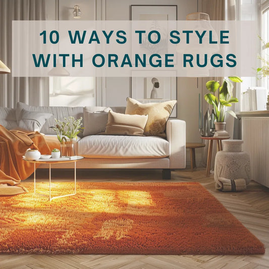Top 10 Ways to Style Your Home with Orange Rugs